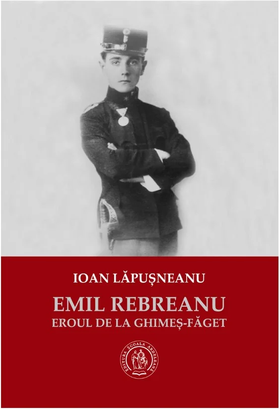 Emil Rebreanu, eroul de la Ghimes-Faget