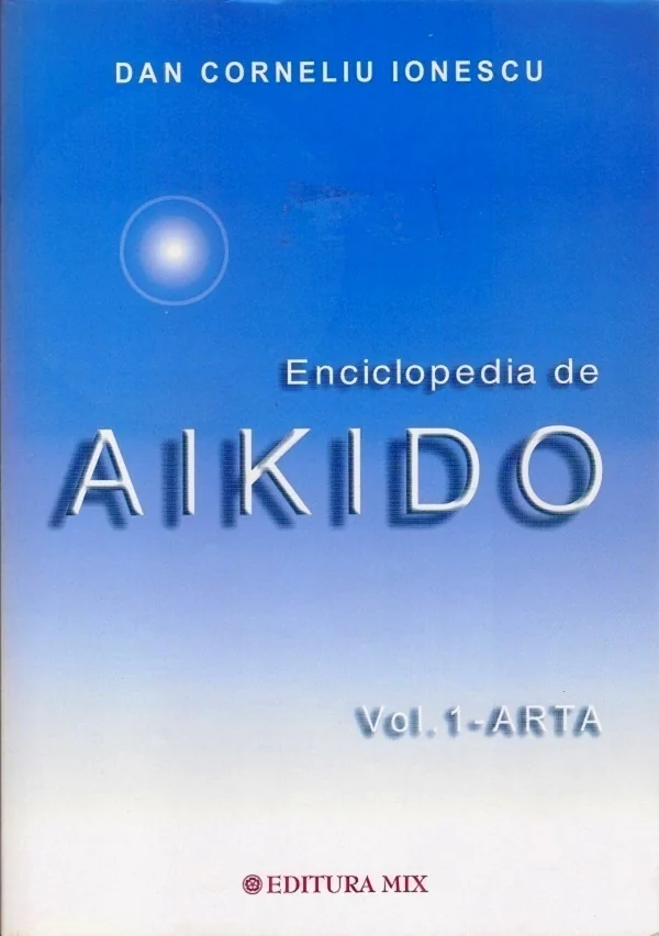 Enciclopedia de Aikido. Vol.1 Arta