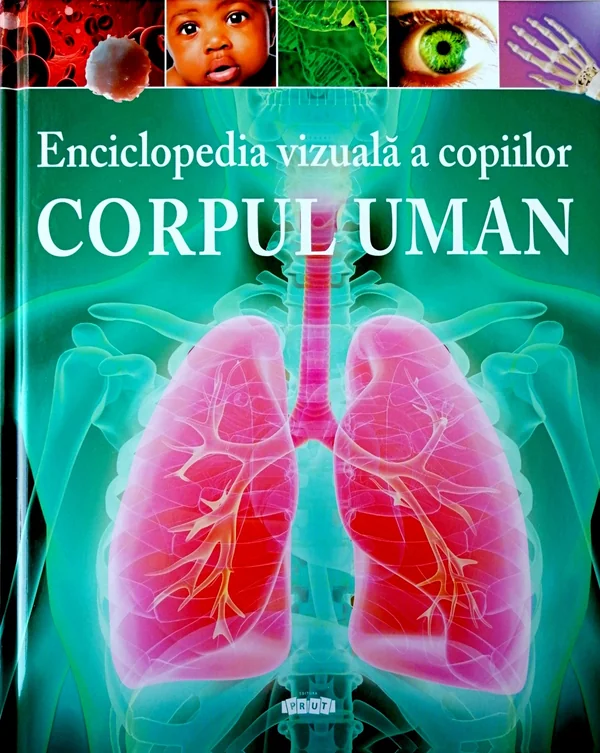 Enciclopedia vizuala a copiilor: Corpul uman