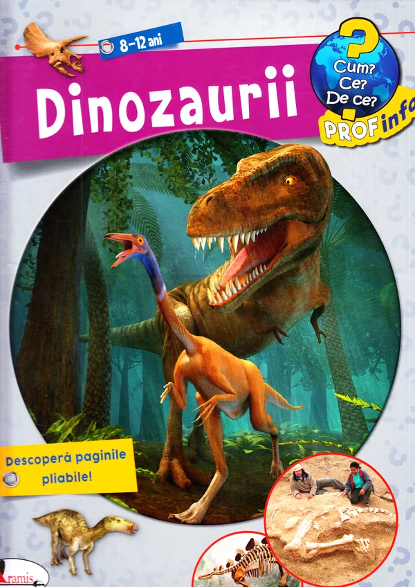 Enciclopedie Dinozaurii  8-12 ani: cum? ce? de ce?
