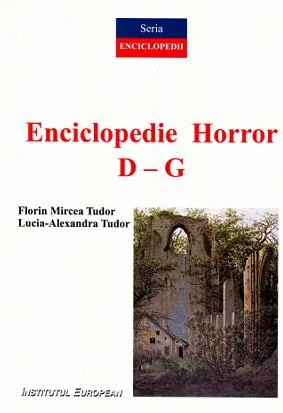 Enciclopedie Horror vol.2: D-G - Florin Mircea Tudor, Lucia-Alexandra Tudor