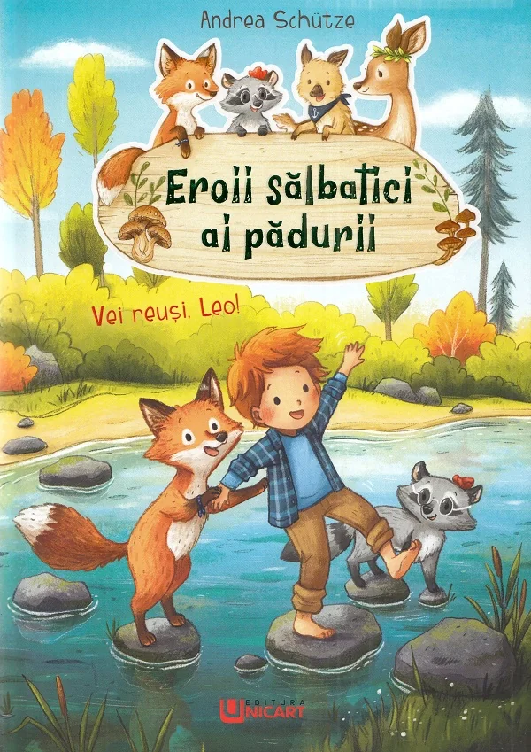 Eroii salbatici ai padurii. Vei reusi, Leo!