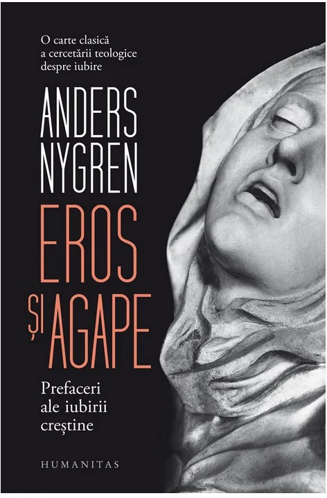 Eros si agape. Prefaceri ale iubirii crestine