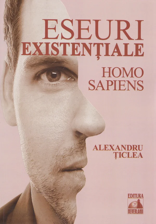 Eseuri existentiale. Homo sapiens