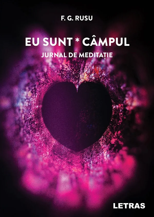 Eu sunt campul: Jurnal de meditatie