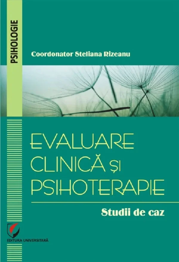 Evaluare clinica si psihoterapie. Studii de caz