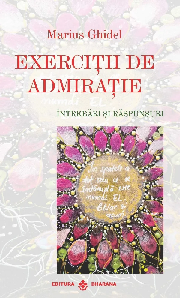 Exercitii de Admiratie. Intrebari si Raspunsuri