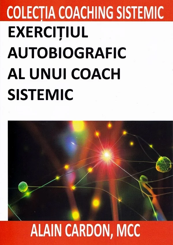 Exercitiul autobiografic al unui coach sistemic