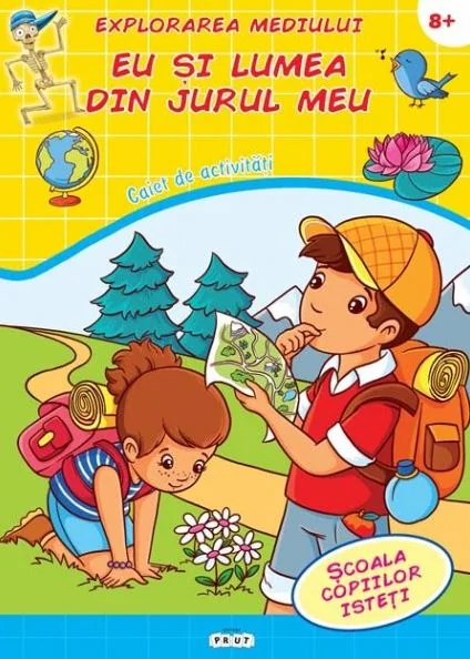 Explorarea mediului. Eu si lumea din jurul meu 8 ani+ - Caiet de activitati