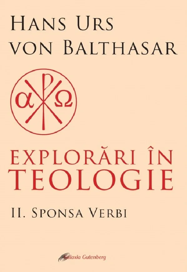 Explorari in teologie Vol.2: Sponsa Verbi