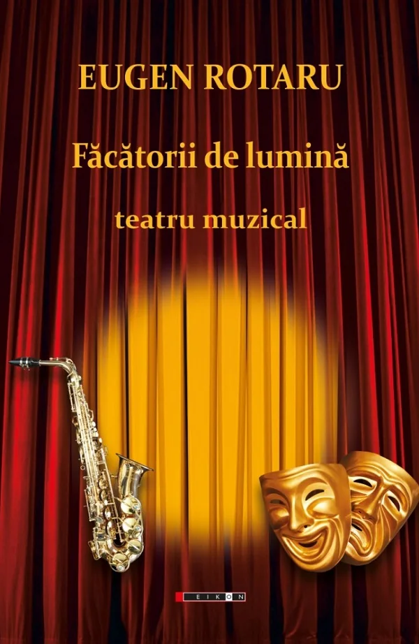 Facatorii de lumina. Teatru muzical