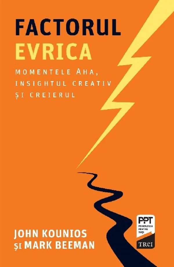 Factorul Evrica - John Kounios, Mark Beeman