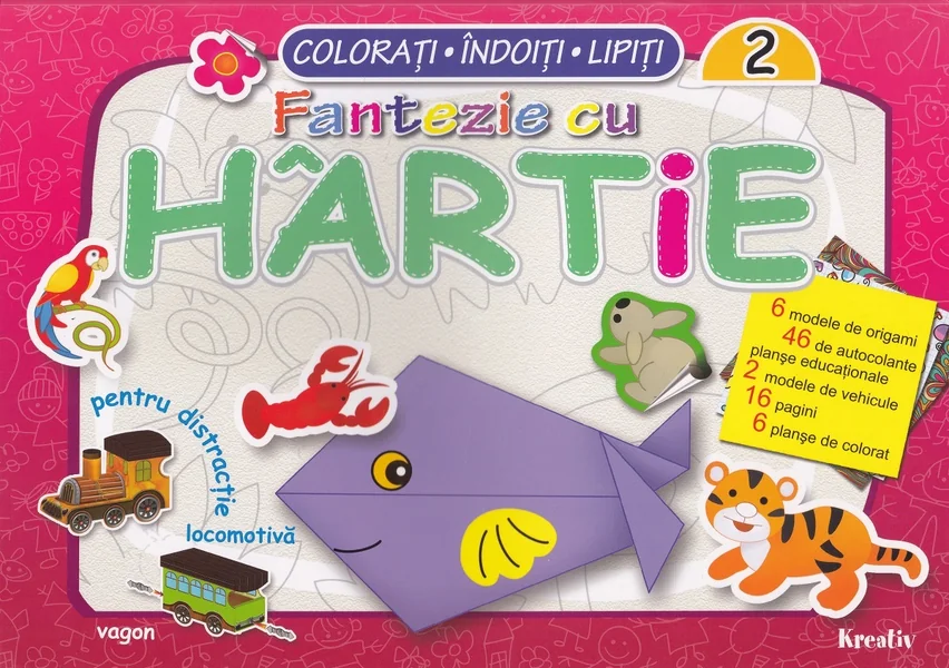 Fantezie cu hartie. Colorati! Indoiti! Lipiti! 2