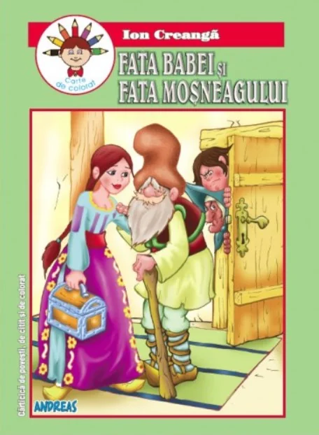 Fata babei si fata mosneagului - Ion Creanga - Carte de colorat