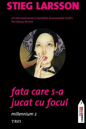 Fata care s-a jucat cu focul. Seria Millennium Vol.2