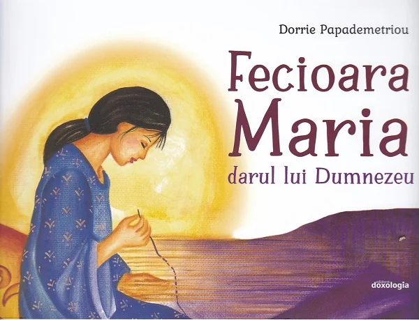 Fecioara Maria. Darul lui Dumnezeu