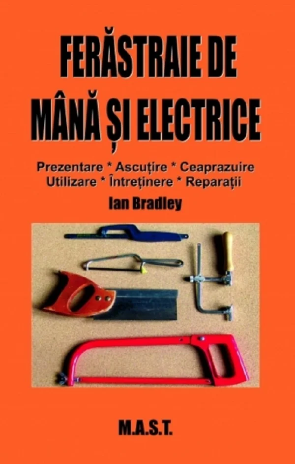 Ferastraie de mana si electrice
