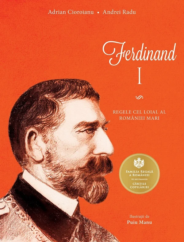 Ferdinand I - Adrian Cioroianu, Andrei Radu