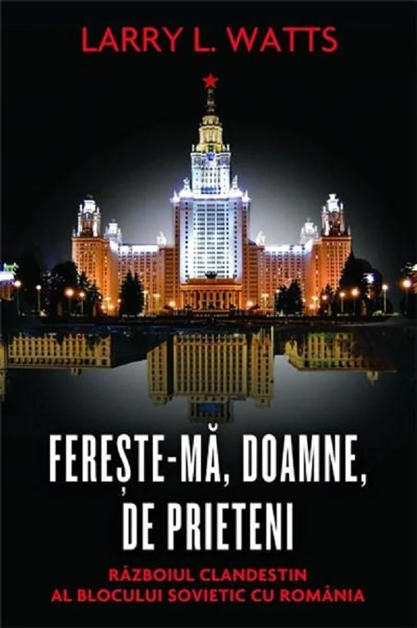 Fereste-ma, Doamne, de prieteni - Larry Watts