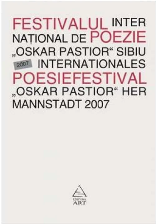 Festivalul international de poezie Oskar Pastior, Sibiu 2007