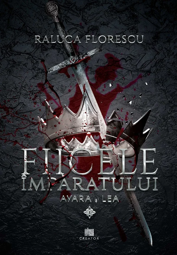 Fiicele imparatului Vol.1 -  Raluca Florescu