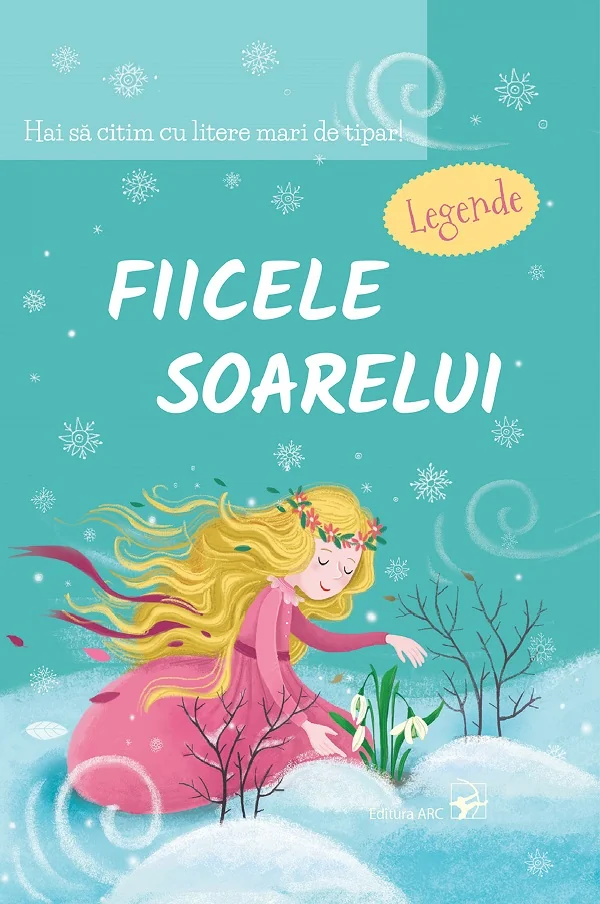 Fiicele Soarelui. Legende. Hai sa citim cu litere mari de tipar!