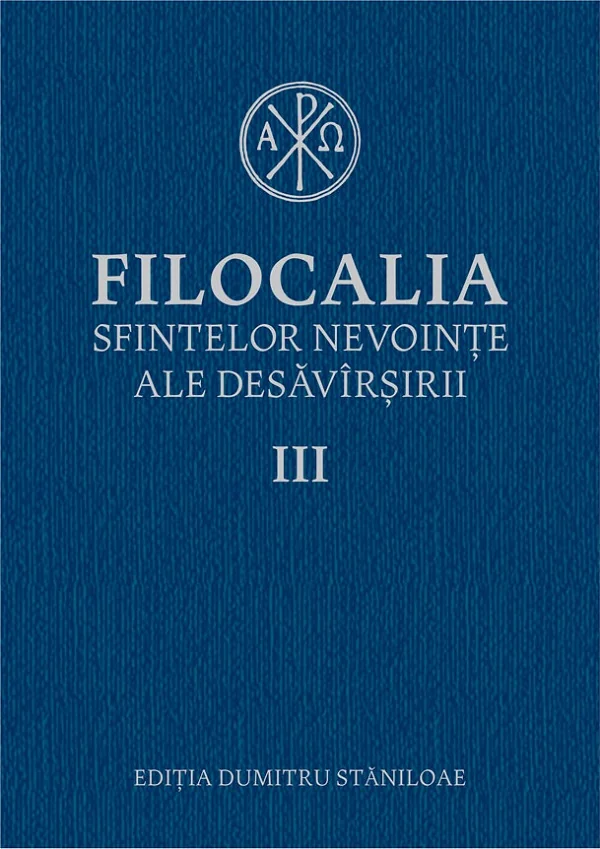 Filocalia 3 Sfintelor nevointe ale desavarsirii