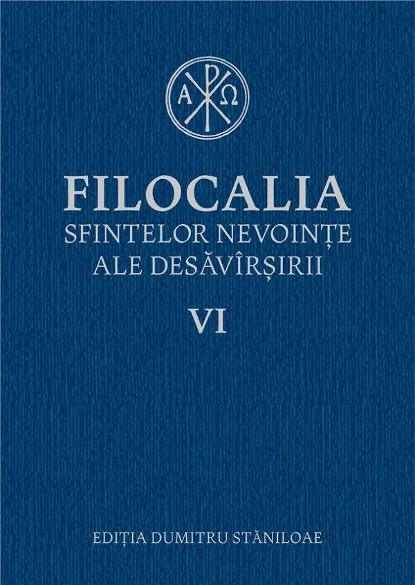 Filocalia 6 Sfintelor nevointe ale desavarsirii