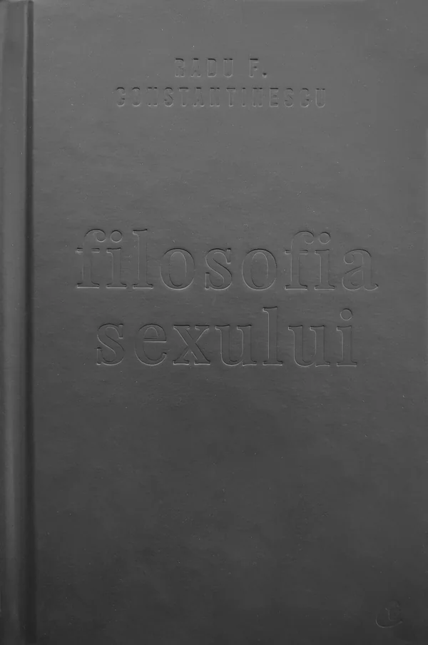 Filosofia sexului. Editie necenzurata