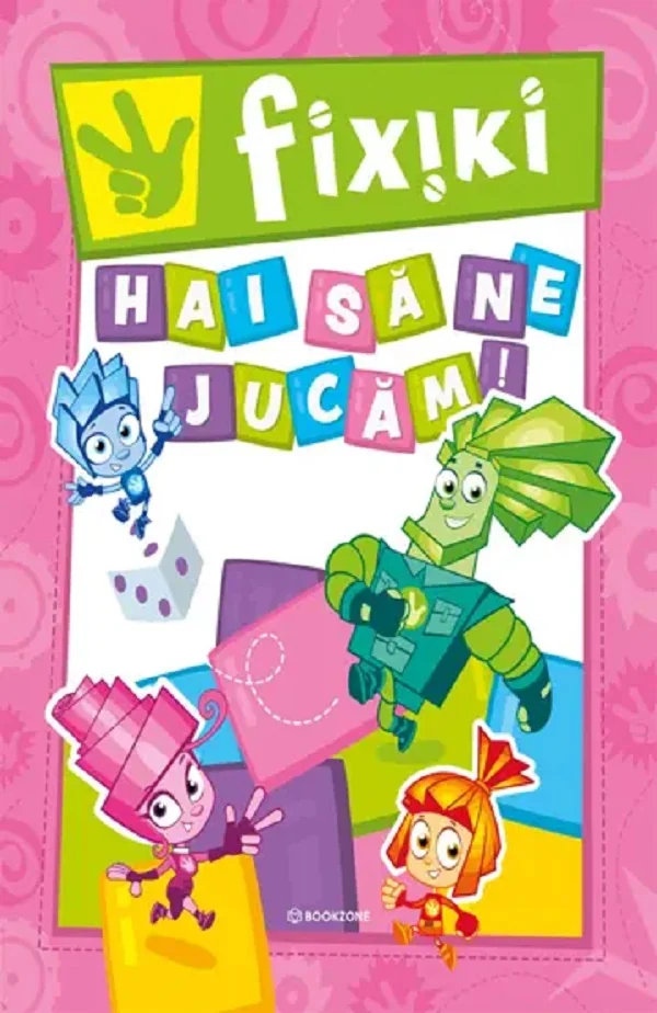 Fixiki. Hai sa ne jucam!