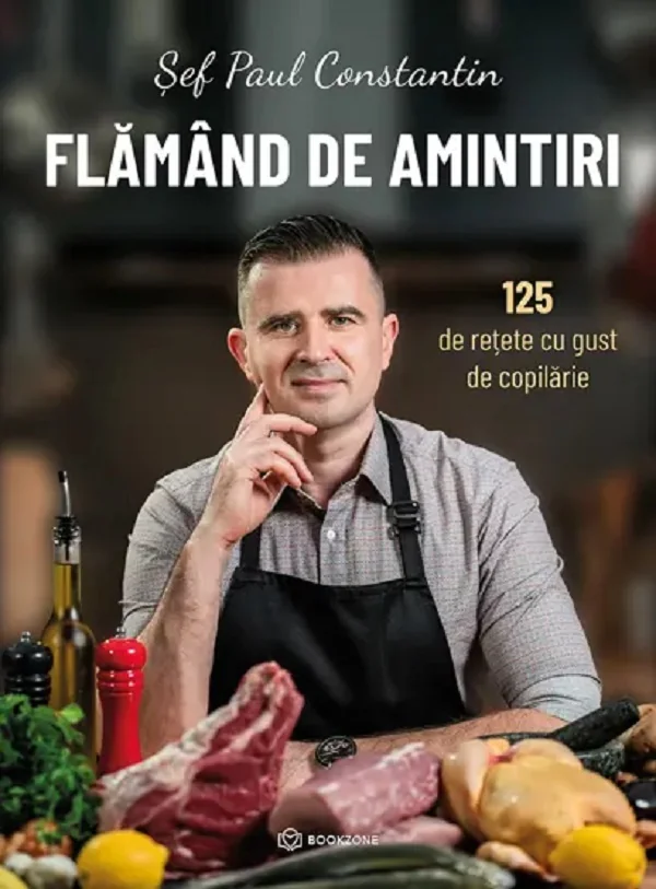 Flamand de amintiri. 125 de retete cu gust de copilarie - Sef Paul Constantin