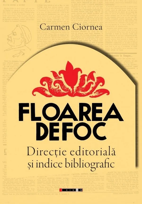 Floarea de foc: Directie editoriala si indice bibliografic