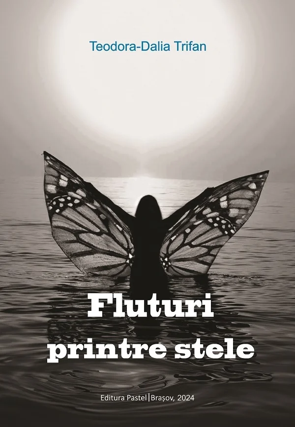 Fluturi printre stele - Teodora-Dalia Trifan