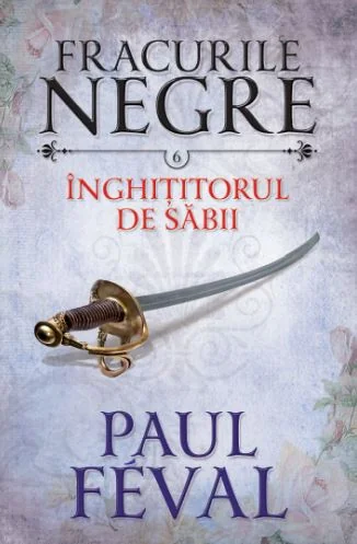 Fracurile Negre Vol. 6: Inghititorul de sabii
