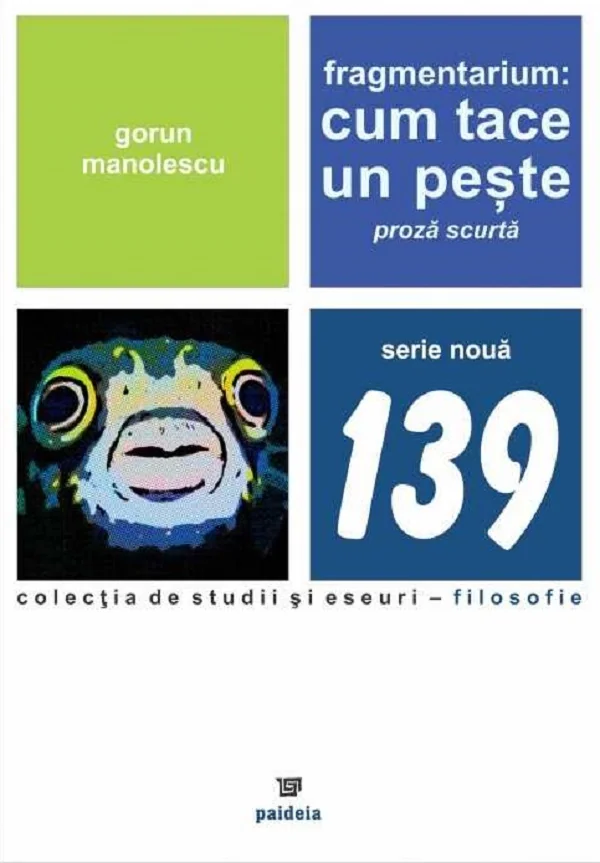 Fragmentarium. Cum tace un peste