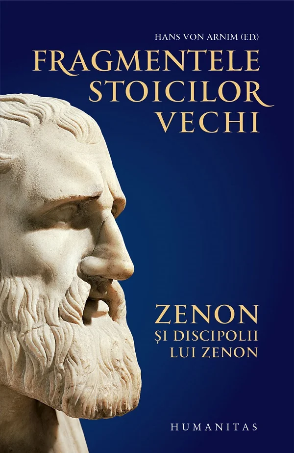 Fragmentele stoicilor vechi Vol.1: Zenon si discipolii lui Zenon