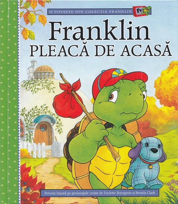 Franklin pleaca de acasa - Paulette Bourgeois, Brenda Clark