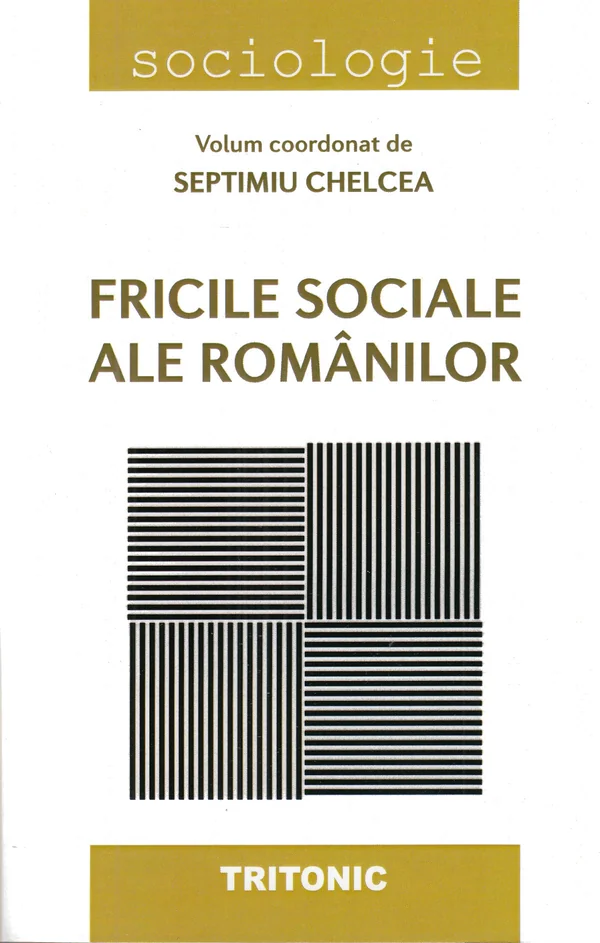 Fricile sociale ale romanilor