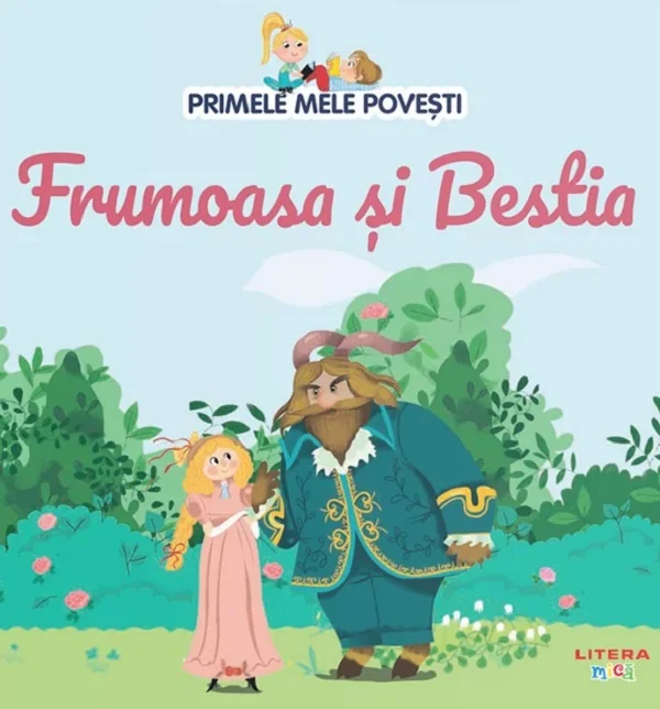 Frumoasa si bestia. Primele mele povesti Vol.17