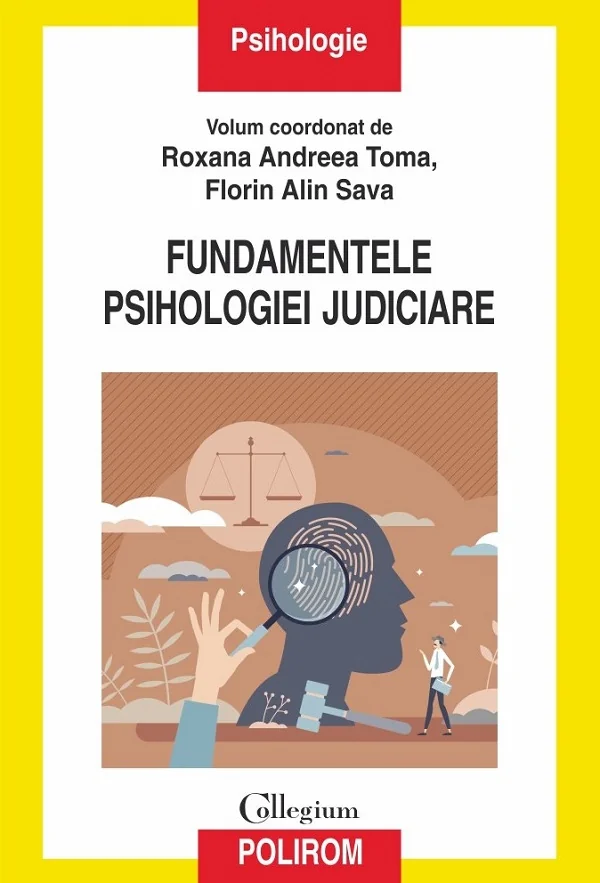 Fundamentele psihologiei judiciare - Roxana Andreea Toma, Florin Alin Sava