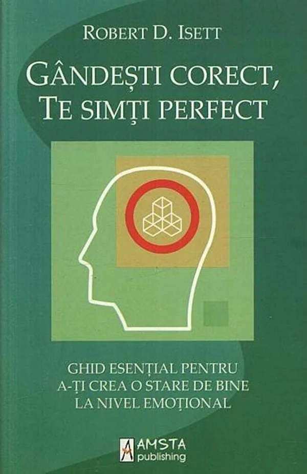 Gandeste corect, te simti perfect