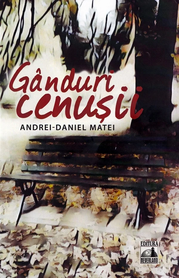 Ganduri cenusii - Andrei-Daniel Matei