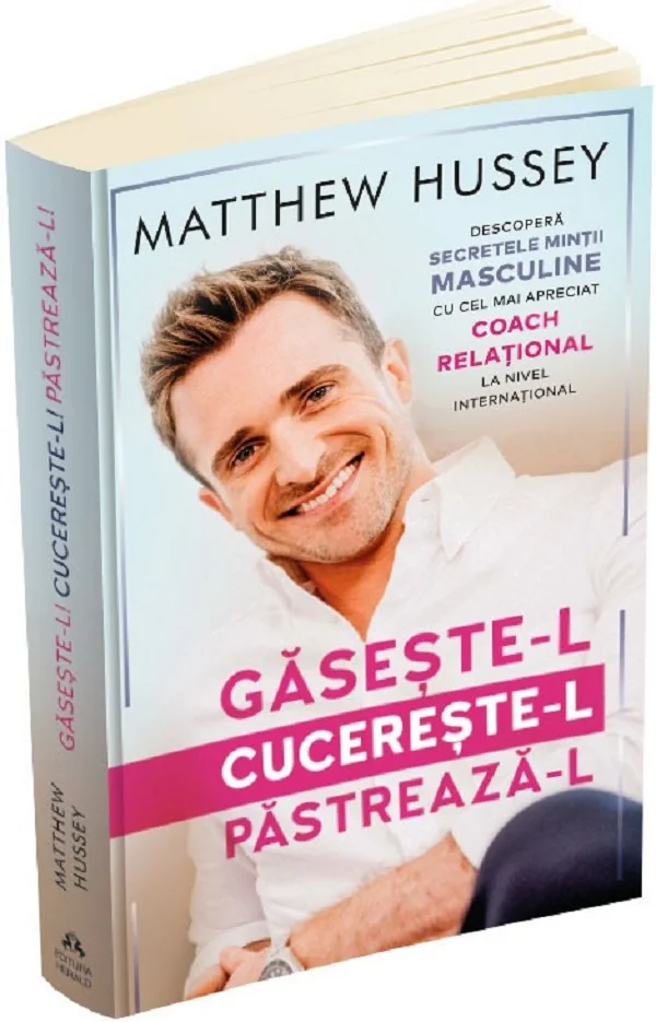 Gaseste-l, cucereste-l, pastreaza-l