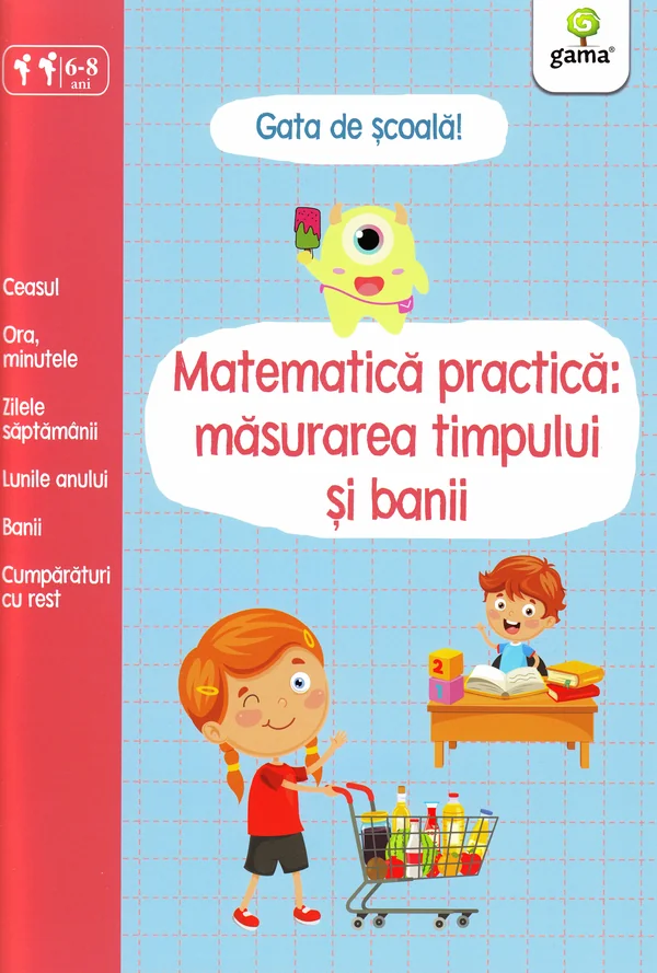 Gata de scoala! Matematica practica: masurarea timpului si banii