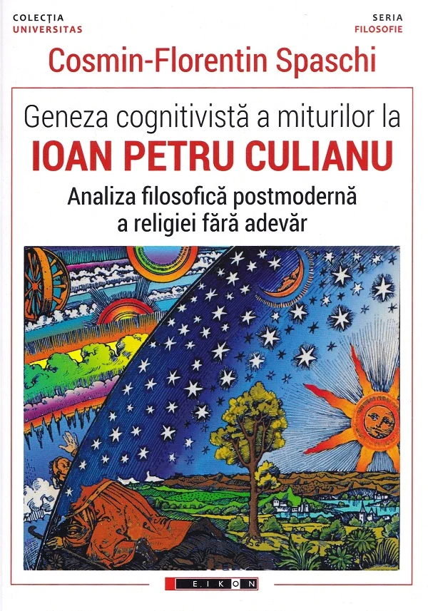 Geneza cognitivista a miturilor la Ioan Petru Culianu - Cosmin-Florentin Spaschi
