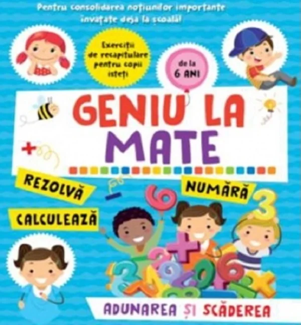 Geniu la mate: Adunarea si scaderea Vol.2