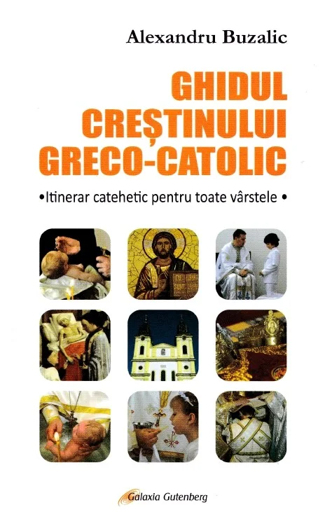 Ghidul crestinului greco-catolic