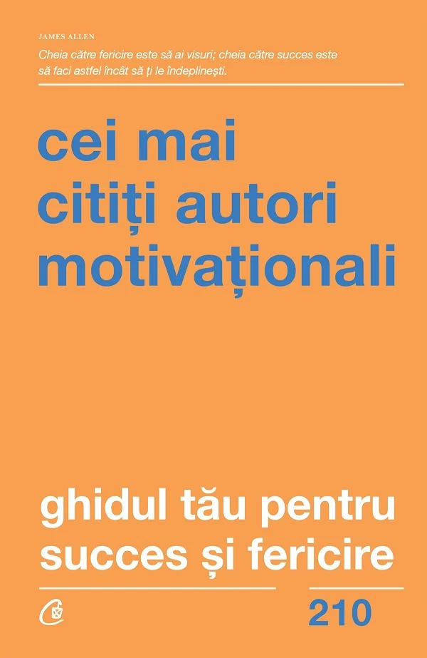 Ghidul tau pentru succes si fericire. Cei mai cititi autori motivationali
