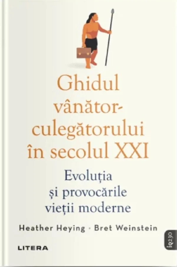 Ghidul vanator-culegatorului in secolul XXI - Heather Heying, Bret Weinstein
