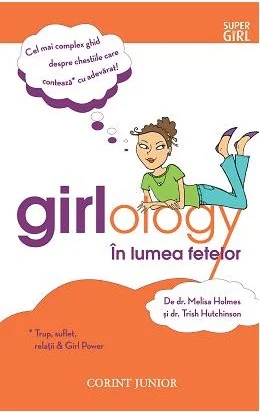 Girlology. In lumea fetelor